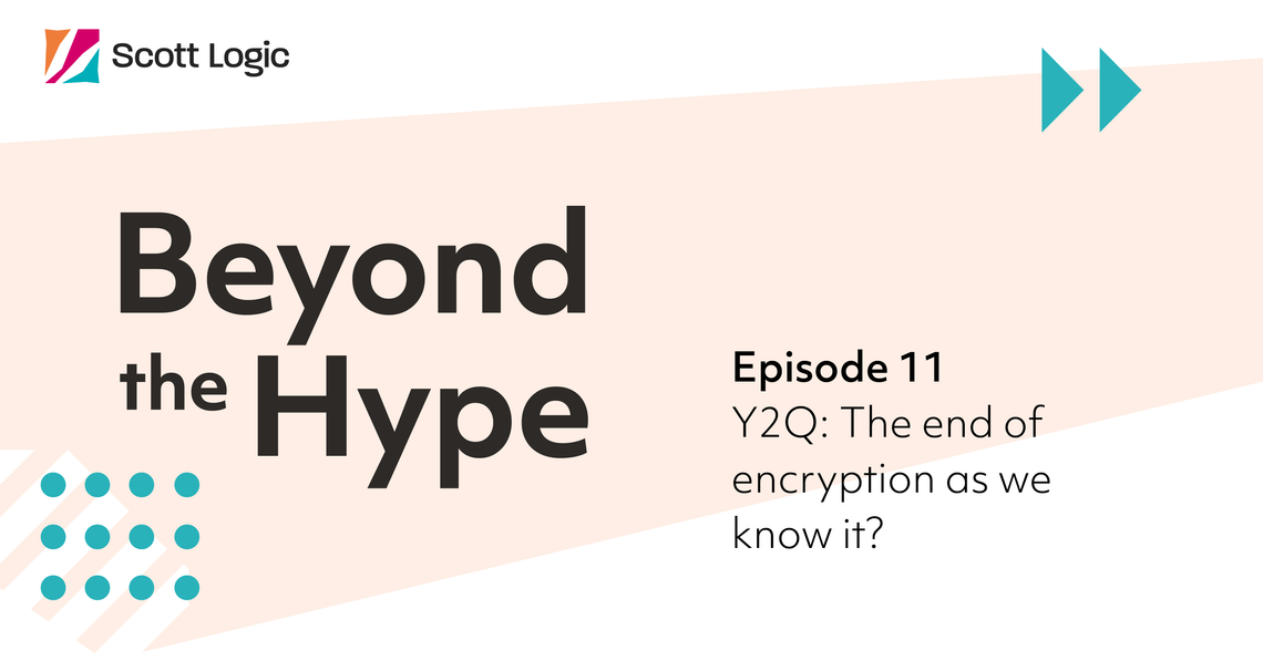 Beyond the Hype Y2Q The end of encryption as we know it?